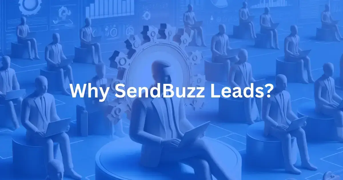 why-sendbuzz-leads