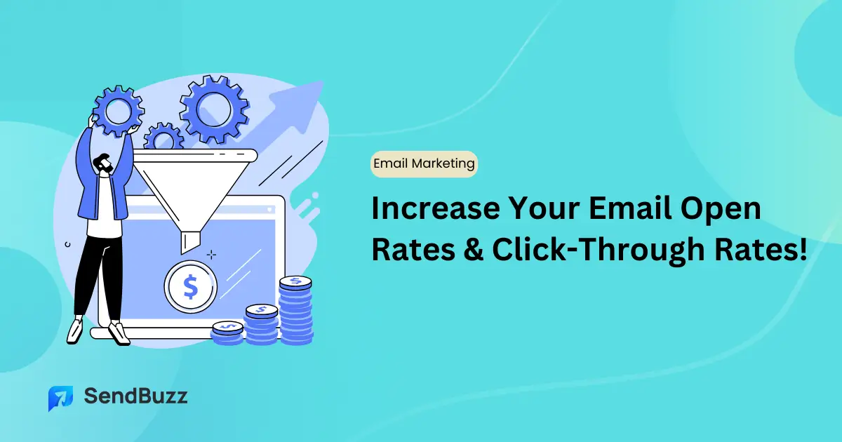 Strategies to Increase Email Open Rates & Click-Through Rates in 2025