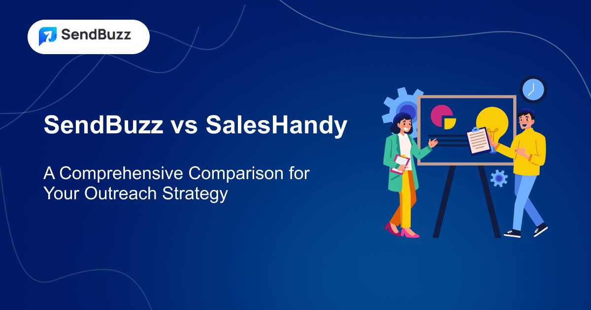 SendBuzz vs SalesHandy A Comprehensive Comparison